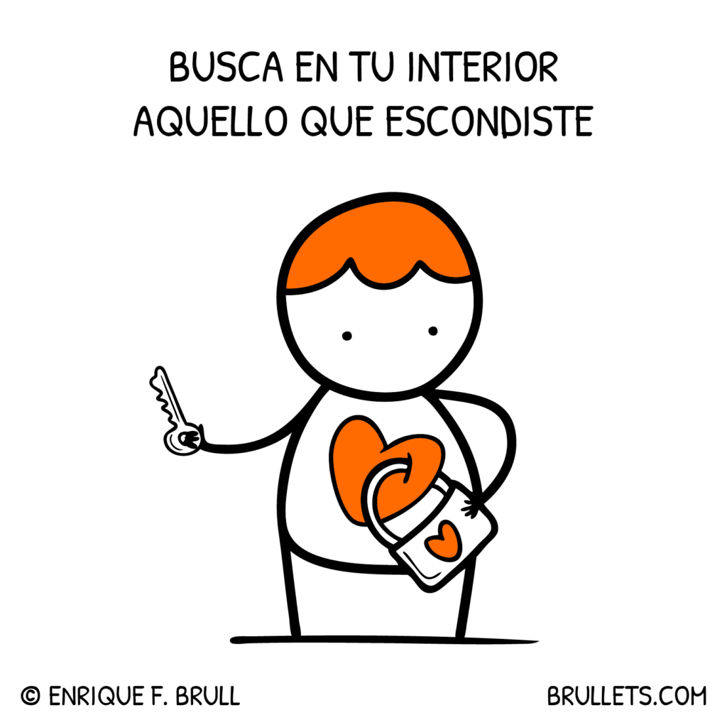 Busca en tu interior aquello que escondiste