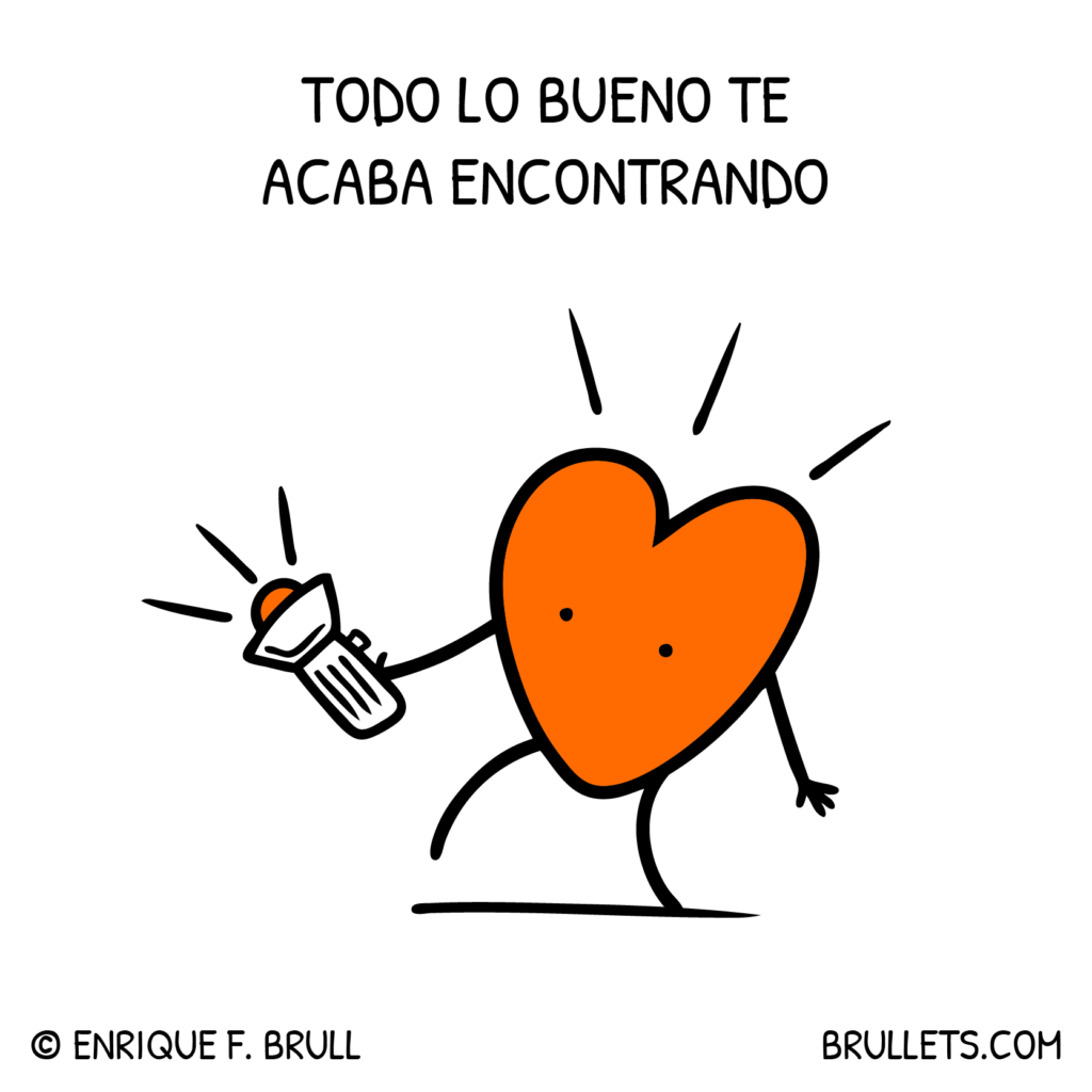 Todo lo bueno te acaba encontrando