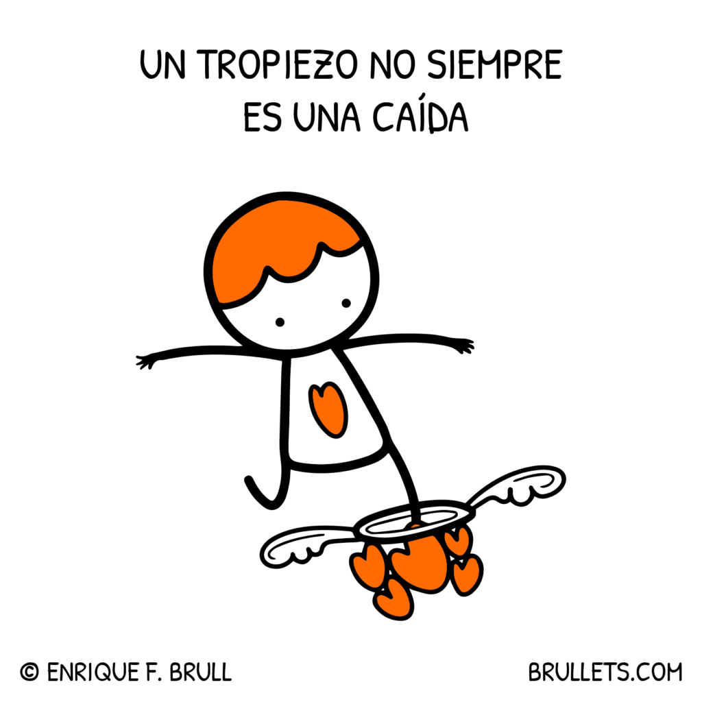 Un tropiezo no siempre es una caída
